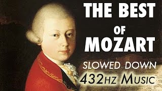 The Best Of Mozart  Slowed Down  432Hz  45 Hours [upl. by Eolc]