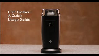 LOR Milk Frother A Quick Usage Guide [upl. by Nemlaz]