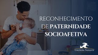 Reconhecimento de Paternidade Socioafetiva [upl. by Lamee]