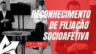 DIREITO DE FAMÍLIA Reconhecimento de filiação socioafetiva [upl. by Assirrac]