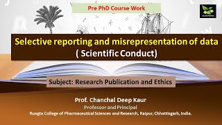 Selective reporting and misrepresentation of data  Scientific Conduct [upl. by Kiri]